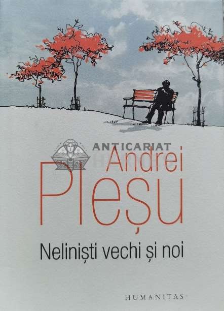 Nelinisti vechi si noi - 2015 - Andrei Plesu (C20)