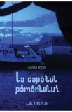 La capatul pamantului - Adrian Ichim