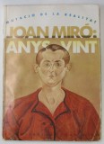 JOAN MIRO : ANYS 20, MUTACIO DE LA REALITAT, TEXT IN SPANIOLA SI FRANCEZA , 1983