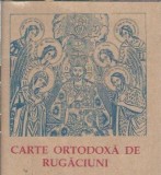 Carte Ortodoxa de Rugaciuni pentru Credinciosi, Spiritualitate Religie, Editura Biserica Ortodoxa Romana