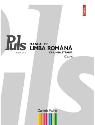 Puls. Manual De Lb. Romana Ed 2022 (A1-A2), Daniela Kohn - Editura Polirom foto