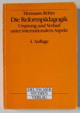DIE REFORMPADAGOGIK von HERMANN ROHRS , 1994, TEXT IN LIMBA GERMANA