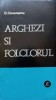 Arghezi si Folclorul - Domitian Cesereanu, Editura Pentru Literatura 1966, Biografii Memorii si Jurnale