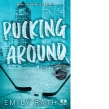Pucking Around - Emily Rath, Timea Horvath