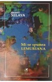 Mi se spunea Lemuriana - Shanti Nilaya