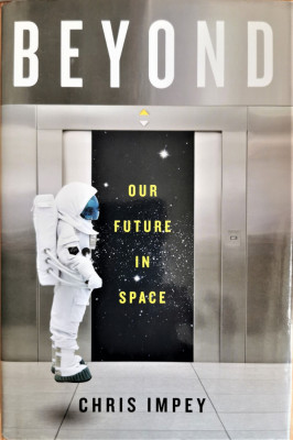 Beyond. Our Future in Space - Chris Impey foto