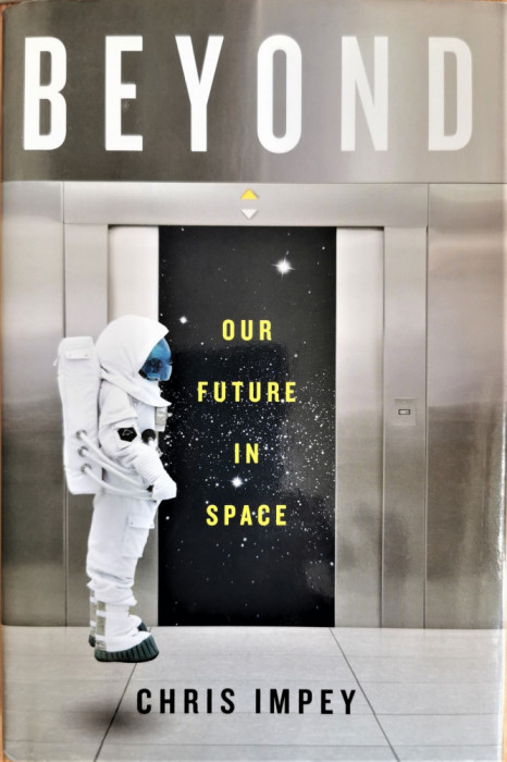 Beyond. Our Future in Space - Chris Impey