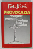 PROVOCAZIA di GIORGIO FORATTINI , CULEGERE DE CARICATURA POLITICA ITALIANA , 1986