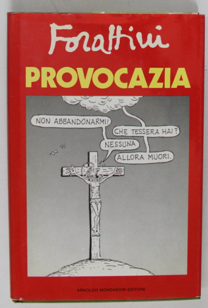 PROVOCAZIA di GIORGIO FORATTINI , CULEGERE DE CARICATURA POLITICA ITALIANA , 1986