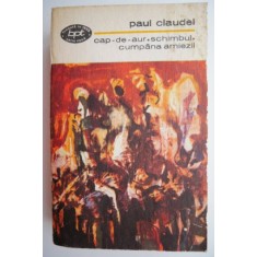 Cap-de-aur. Schimbul. Cumpana amiezii &ndash; Paul Claudel