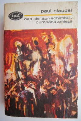 Cap-de-aur. Schimbul. Cumpana amiezii &amp;ndash; Paul Claudel foto