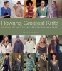 Rowan&#039;s Greatest Knits: 30 Years of Knitted Patterns from Rowan Yarns