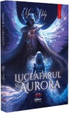 Luceafarul si Aurora - Maria Philip - Editura Petale Scrise