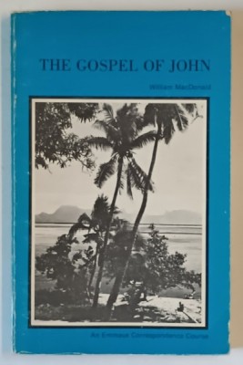 THE GOSPEL OF JOHN by WILLIAM MacDONALD , 1972 foto