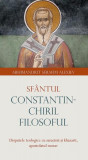Sf&acirc;ntul Constantin-Chiril Filosoful - Paperback brosat - arhim. Serafim Alexiev - Sophia