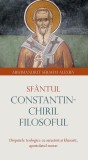 Sf&acirc;ntul Constantin-Chiril Filosoful - Paperback brosat - arhim. Serafim Alexiev - Sophia