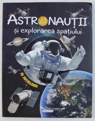 ASTRONAUTII SI EXPLORAREA SPATIULUI , CONTINE ABTIBILDURI , 2019 foto