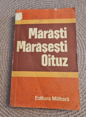 Marasti Marasesti Oituz documente foto