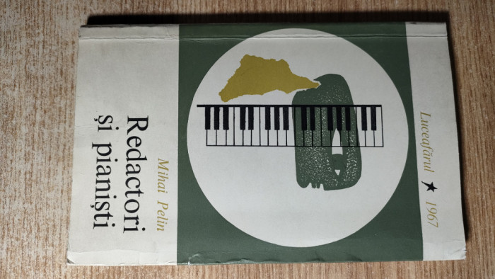 Mihai Pelin - Redactori si pianisti (Editura Tineretului, 1967)