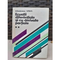 Ecuatii diferentiale si cu derivate partiale - N. Teodorescu, V. Olariu
