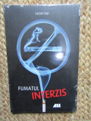 FUMATUL INTERZIS de LUCIAN ZUP , 2016 IN TIPLA foto