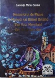 Negustorul de Ploaie. O Manusi kai Bitinel Brisind. The Rain Merchant. Der Regenhandler &ndash; Luminita Mihai Cioaba
