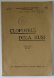 CLOPOTELE DELA HUSI de PREOT CONSTANTIN BRANZEIU , 1939 , DEDICATIE *