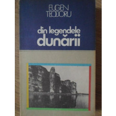 DIN LEGENDELE DUNARII-EUGEN TEODORU