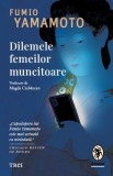 Carte Dilemele Femeilor Muncitoare - Fumio Yamamoto | Premiul Naoki