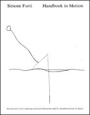 Handbook in Motion: An Account of an Ongoing Personal Discourse and Its Manifestations in Dance