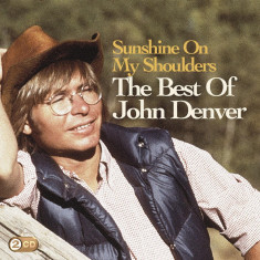 Sunshine On My Shoulders: The Best Of John Denver | John Denver