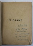 EPIGRAME de A. BOLOHAN , EDITIE INTERBELICA , COPERTA REFACUTA , DEDICATIE *