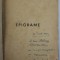 EPIGRAME de A. BOLOHAN , EDITIE INTERBELICA , COPERTA REFACUTA , DEDICATIE *