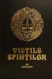 Vietile sfintilor - 08 August - Carte religioasa de Sihastria - An 2015 - Legata Cartonata