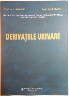 DERIVATIILE URINARE de I. SINESCU , G. GLUCK , 2004 foto