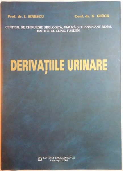 DERIVATIILE URINARE de I. SINESCU , G. GLUCK , 2004