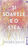 Si soarele e o stea - Nicola Yoon - Arthur