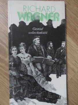 GENIUL COLECTIVITATII-RICHARD WAGNER foto