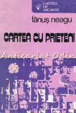 Cartea cu prieteni. Poeme Rasarite-n Iarba - Fanus Neagu (1979, Bucuresti, Beletristica, Romana, Sport-Turism)