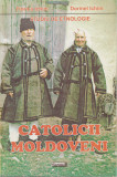 Florica Ichim, Dorinel Ichim - Catolicii Moldoveni. Studiu de etnologie, 2002, Alta editura