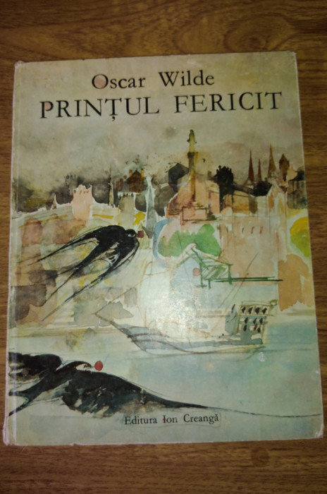 Printul fericit - Oscar Wilde Editura Ion Creanga 1982