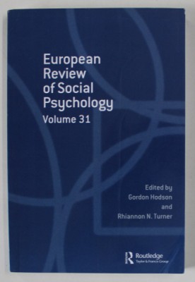 EUROPEAN REVIEW OF SOCIAL PSYCHOLOGY , VOLUME 31, edited by GORDON HODSON and RHIANNON N. TURNER , ANII &amp;#039;2000 foto