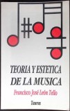 TEORIA Y ESTETICA DE LA MUSICA-FRANCISCO JOSE LEON TELLO-350513