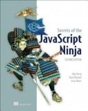 Secrets of the JavaScript Ninja, Second Edition - Programare Web, ES6, ES7, jQuery - John Resig, Bear Bibeault, Josip Maras