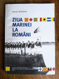 Ziua Marinei la romani - Marian Mosneagu, autograf / R7P5