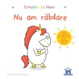 Emotiile lui Noni. Nu am rabdare! - Aurelie Chien Chow Chine