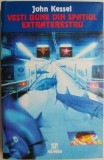 Cumpara ieftin Vesti Bune din Spatiul Extraterestru - John Kessel - Carte SF