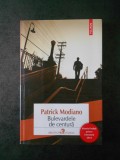 PATRICK MODIANO - BULEVARDELE DE CENTURA, Polirom