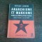 ANARCHISME ET MARXISME DANS LA REVOLUTION RUSSE - ARTHUR LEHNING (CARTE IN LIMBA FRANCEZA)