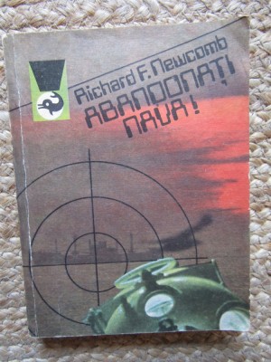 Richard F. Newcomb - Abandonați nava ! foto